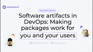 Software artifacts in DevOps: Making packages work for you and your users
