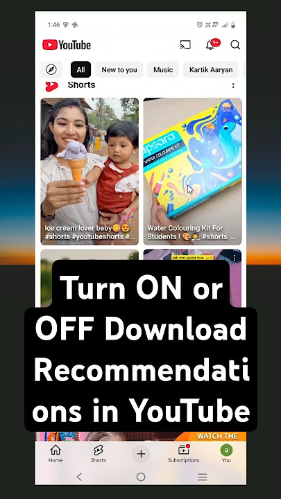Turn ON or OFF Download Recommendations in YouTube