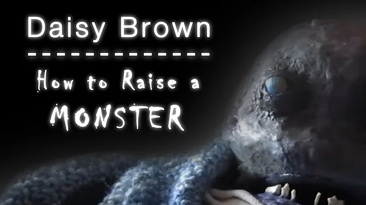 Daisy Brown: Raising Monsters, Reading Secrets, & ...