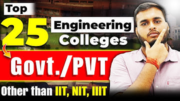25 Engineering Colleges other than IIT/NIT/IIIT 🔥Top Engineering Colleges at low percentile