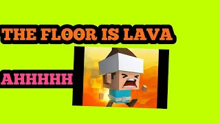 THE FLOOR IS LAVA!!!!!!😱😱😱😱😱😱😱