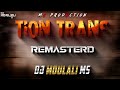 😈👹TION TRANS REMASTERED DJ MOULALI MS 👹😈