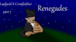 Renegades [LeafpoolXCrowfeather] MAP part 7