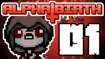 INSANE MODPACK! - BINDING OF ISAAC ALPHABIRTH - Ep.1