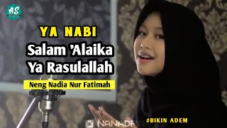 Nadia Nur Fatimah Ya Nabi Salam Alaika...