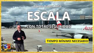 TIEMPOS MÍNIMOS para hacer una ESCALA: Viaja sin SOBRESALTOS