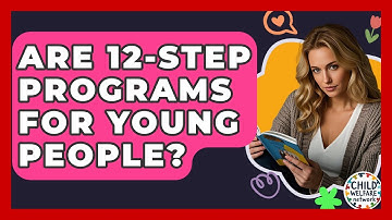 Are 12-step Programs For Young People? - Child Welfare Network