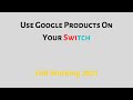 How to use most Google Products on your Nintendo Switch -WORKS 2021-