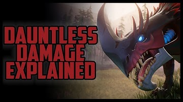 Dauntless - Damage Explained