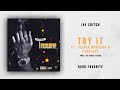 Jay Critch - Try It Ft. French Montana & Fabolous (Hood Favorite)