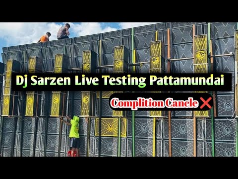 DJ Sarzen Last Testing At Pattamundai 🥺 | Competition Cancel  ❌ | Dj Sarzen Vs Power Music