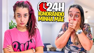 24 HORAS IGNORANDO MINHA MÃE *deu ruim