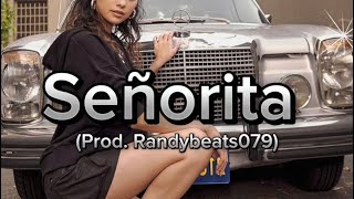 Señorita (prod. Randybeats079)