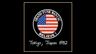 Grand Funk Railroad - Tokyo, Japan 1982 (Complete Bootleg