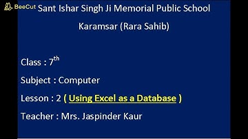 Class -7th    L - 2     Using Excel as a database