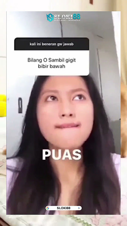 Bilang o sambil gigit bibir bawah #ngakak #memes #komedi #sloki88