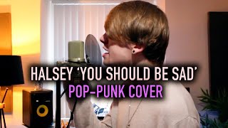 Video thumbnail of "Halsey 'You should be sad' [Pop-Punk Cover]"