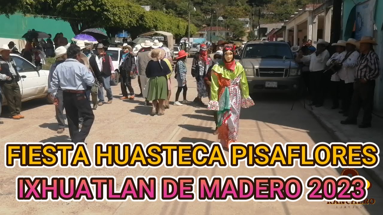 FIESTA HUASTECA PISAFLORES 2023