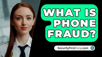 What Is Phone Fraud? - SecurityFirstCorp.com