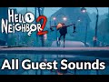 Hello neighbor 2  all guest sounds