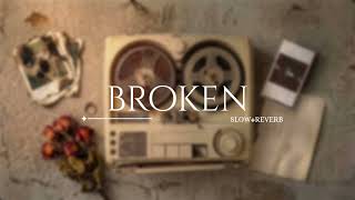 Broken - [ Shubh ] | slow and reverb song | punjabi song | ChapterIV | s+r song creator | 
