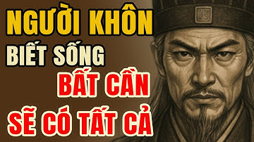 Gia Cát Lượng Dạy Sống Bất Cần Để Có Tất Cả – Triết Lý Người Xưa Dạy Để Không Bị Xem Thường