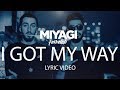 Miyagi Эндшпиль Feat Amigo I Got My Way Lyric Video YouTube Exclusive Andy Panda