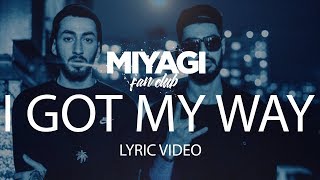 Miyagi & Эндшпиль feat. Amigo  - I Got My Way (Lyric Video) | YouTube Exclusive /Andy Panda