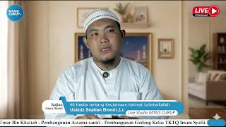 Live Kajian Ilmiah-Ustadz Septian Biondi., Lc - 40 Hadits Tentang Keutamaan Kalimat Lailahaillallah