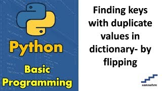 Finding keys with duplicate values in dictionary- by flipping