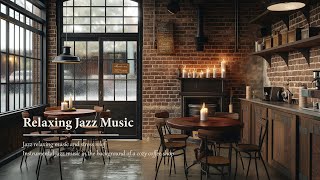 Smooth Jazz Music  Relaxing Jazz Music And The Sound Of Rain Help You Concentrate On Work