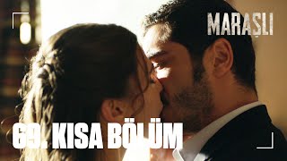 Maraşlı 69. Kısa Bölüm