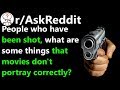 What are some hollywood myths, about getting shot? r/AskReddit | Reddit Jar