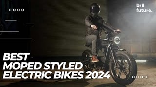 Best Moped Styled Electric Bikes 2024 🛵🏙️ Best Moped Style Electric Bikes