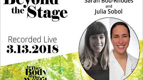 Beyond the Stage with Sarah Bou-Rhodes & Julia Sobol