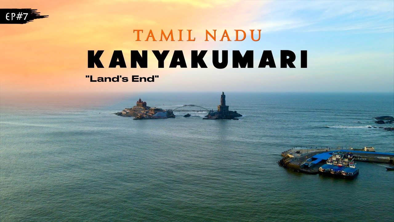 KANYAKUMARI | The Land's End | Must-Visit Places | Tour Guide | Tamil Nadu | Ep 7