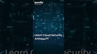 Cloud Security Architecture | An introduction | Learnfly | #shorts