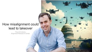 Paul Christiano - How Misalignment Could Lead to Takeover
