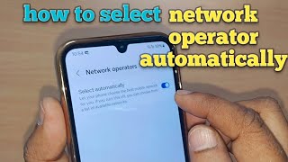 samsung galaxy: how to select network operator automatically