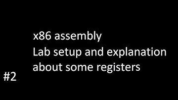 x86 Assembly #part-2 || Lab setup and explanation about some more registers
