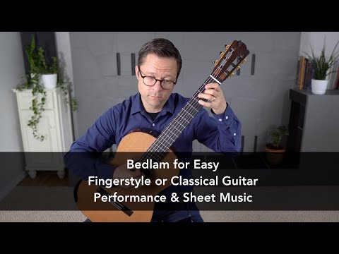 Bedlam for Easy Fingerstyle or Classical Guitar