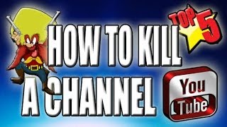 Top 5 ways to Kill a Youtube Channel (SitB Ep. 6)