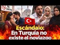 🚨 “ESCÁNDALO en Turquía: ¿De verdad NO EXISTE el noviazgo?”