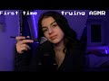 Trying ASMR For The First Timeрџ њ Trying ASMR For The First Timeрџ њ