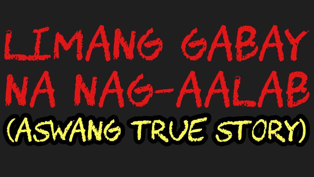 LIMANG GABAY NA NAG-AALAB (Aswang True Story)