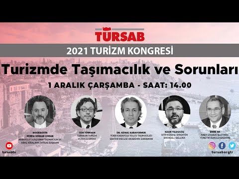 TÜRSAB 2021 Turizm Kongresi Turizmde Taşımacılık ve Sorunları