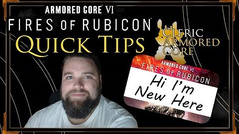 Armored Core 6 - Quick Tips For New Players