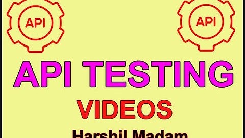 API Testing Videos and Materials  | Session - 1| by Harshil Madam
