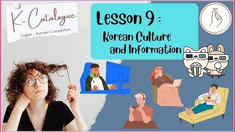 KIIP LEVEL 1:  Unit 9  Korean Culture and Information