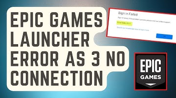 SOLVED: Epic Games Launcher Error AS 3 No Connection